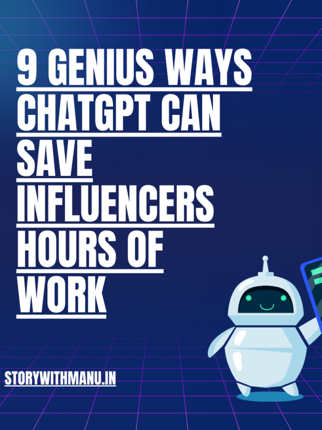 9 ways ChatGpt Can Save Influencers hours of work
